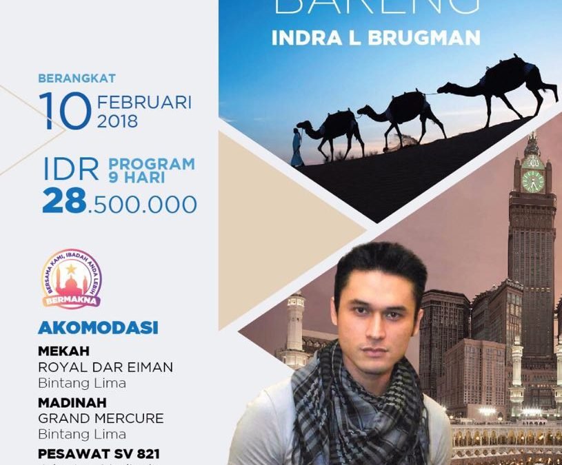 Umroh 10 Februari 2018 Bareng Indra L Bruggman